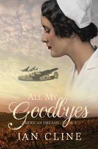  Jan Cline - All My Goodbyes - American Dreams, #3.