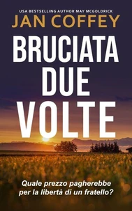 Bruciata Due Volte