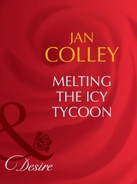 Jan Colley - Melting The Icy Tycoon.