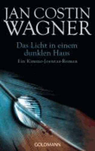 Jan Costin Wagner - Das Licht in einem dunklen Haus - Ein Kimmo-Joentaa-Roman.