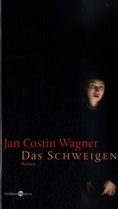 Jan Costin Wagner - Das Schweigen.