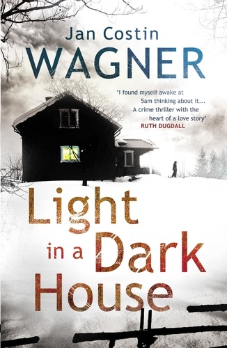 Jan Costin Wagner et Anthea Bell - Light in a Dark House.
