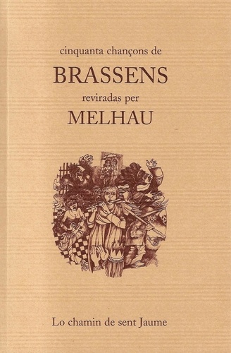  Jan dau melhau - Cinquanta chançons de Brassens reviradas per Melhau.