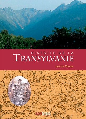 Jan De Maere - Histoire de la Transylvanie.