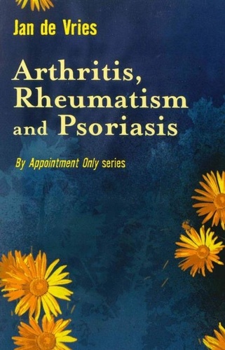 Jan de Vries - Arthritis, Rheumatism and Psoriasis.