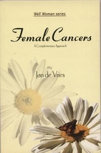 Jan de Vries - Female Cancers - A Complementary Approach.