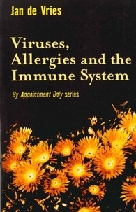 Jan de Vries - Viruses, Allergies and the Immune System.