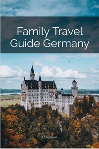  Jan Dierssen et  J. Dierssen - Family Travel Guide Germany.