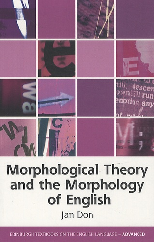 Jan Don - Morphological Theory and the Morphology of English.