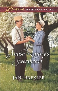 Jan Drexler - The Amish Nanny's Sweetheart.