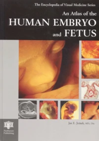 An Atlas Of The Human Embryo And Fetus
