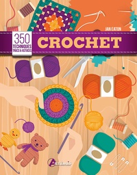 Jan Eaton - Crochet - 350 techniques, trucs et astuces.