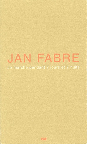 Jan Fabre - Je marche pendant 7 jours et 7 nuits.