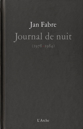 Jan Fabre - Journal de nuit (1978-1984).
