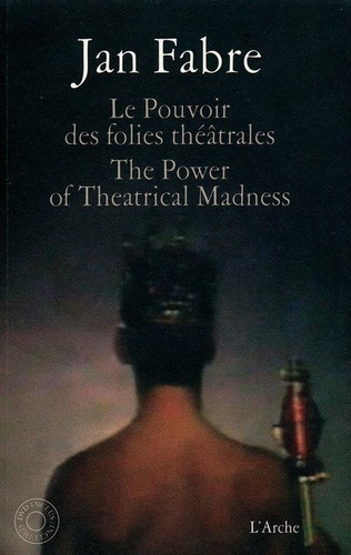 Jan Fabre - Le Pouvoir des folies théâtrales - The Power of Theatrical Madness. 1 DVD