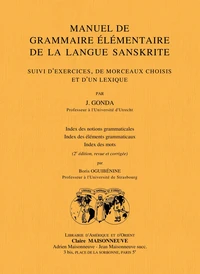 Manuel de grammaire élémentaire de la langue sanskrite (2e édition revue et corrigée)