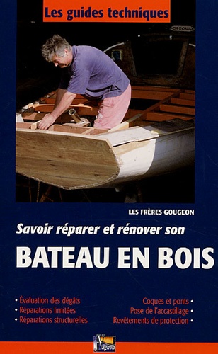 Jan Gougeon - Savoir réparer et rénover son Bateau en bois.