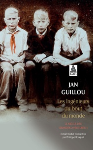 Jan Guillou - Le siècle des grandes aventures Tome 1 : Les ingénieurs du bout du monde.