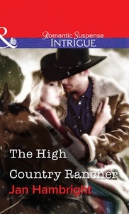 Jan Hambright - The High Country Rancher.
