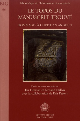 Le topos du manuscrit trouvé. Hommages à Christian Angelet