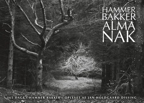 Hammer Bakker ALMANAK. 365 dage i Hammer Bakker - oplevet af Jan Holdgaard Dissing