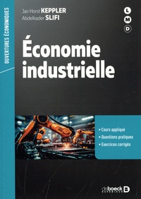 Jan Horst Keppler et Abdelkader Slifi - Economie industrielle.
