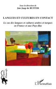 Jan Jaap De Ruiter - Langues et cultures en contact - Le cas des langues et cultures arabes et turques en France et aux Pays-Bas.