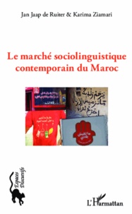 Jan Jaap De Ruiter et Karima Ziamari - Le marché sociolinguistique contemporain du Maroc.