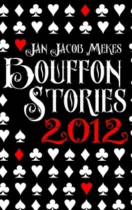  Jan Jacob Mekes - Bouffon Stories 2012 - Bouffon Stories, #2.