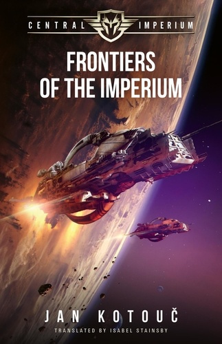  Jan Kotouc - Frontiers of the Imperium - Central Imperium, #1.