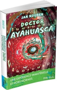 Jan Kounen - Doctor Ayahuasca.