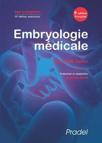 Jan Langman et Thomas-W Sadler - Embryologie médicale.