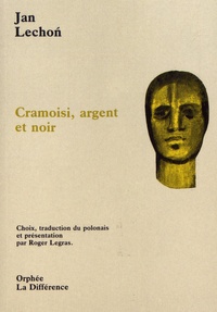 Jan Lechon - Cramoisi, argent et noir - Edition bilingue français-polonais.