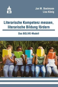 Literarische Kompetenz messen, literarische Bildung fördern