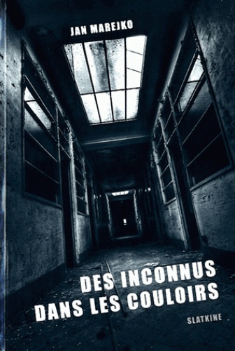 Jan Marejko - Des Inconnus dans les couloirs.