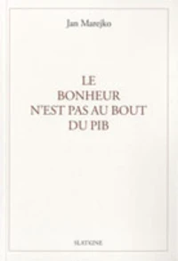 Le bonheur n'est pas au bout du PIB