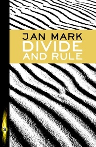 Jan Mark - Divide and Rule.