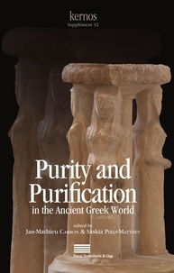 Jan-Mathieu Carbon et Saskia Peels-matthey - Purity and purification in the ancient Greek world - texts, rituals, and norms.