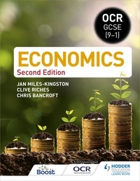 Jan Miles-Kingston et Clive Riches - OCR GCSE (9-1) Economics: Second Edition.