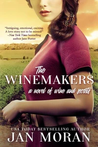 The Winemakers: A Novel of Wine and Secrets