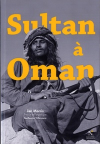 Jan Morris - Sultan à Oman.