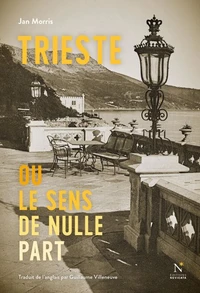 Trieste ou le sens de nulle part