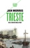 Trieste. Ou le sens de nulle part