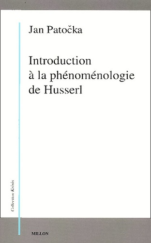 Jan Patocka - Introduction à la phénoménologie de Husserl.