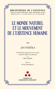 Jan Patocka - Le monde naturel et le mouvement de l'existence humaine.