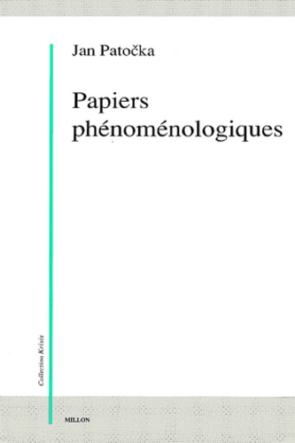 Jan Patocka - Papiers phénoménologiques.