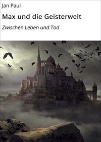 Max und die Geisterwelt
