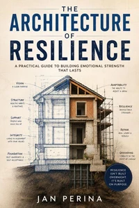 The Architecture of Resilience