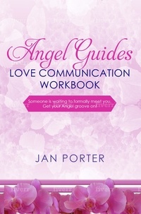  Jan Porter - Angel Guides, Love Communication Workbook Journal.