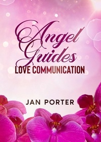  Jan Porter - Angel Guides, Love Communication.